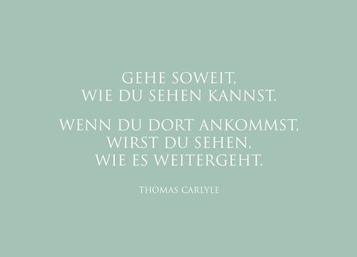 "Gehe soweit, wie du sehen kannst..." Thomas Carlyle Postkarte Wunderwort